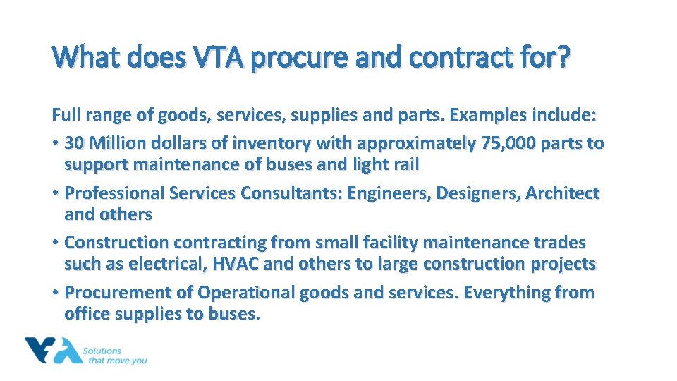 What does VTA procure and contract for? Full range of goods, services, supplies and