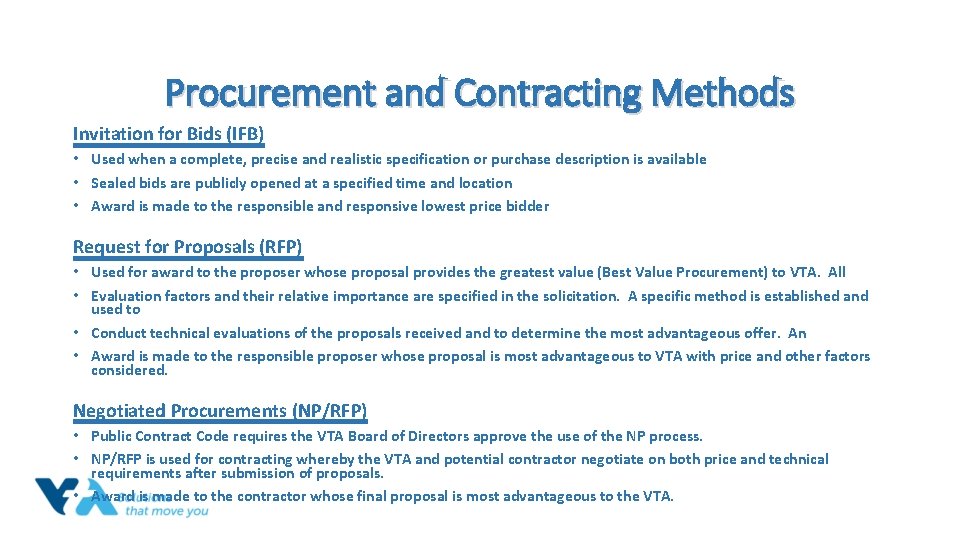 Procurement and Contracting Methods Invitation for Bids (IFB) • Used when a complete, precise