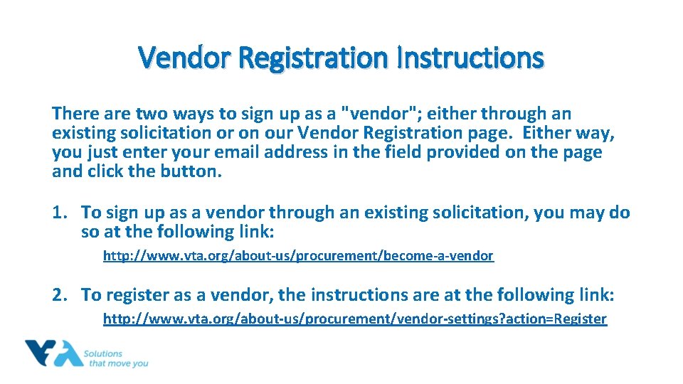 Vendor Registration Instructions There are two ways to sign up as a "vendor"; either