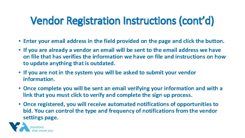 Vendor Registration Instructions (cont’d) • Enter your email address in the field provided on