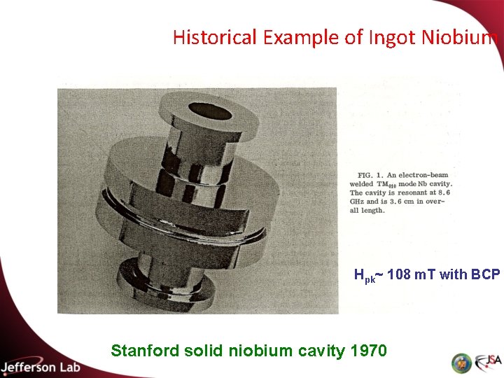 Historical Example of Ingot Niobium Hpk~ 108 m. T with BCP Stanford solid niobium