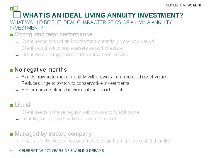 OLD MUTUAL WEALTH WHAT IS AN IDEAL LIVING ANNUITY INVESTMENT? WHAT WOULD BE THE