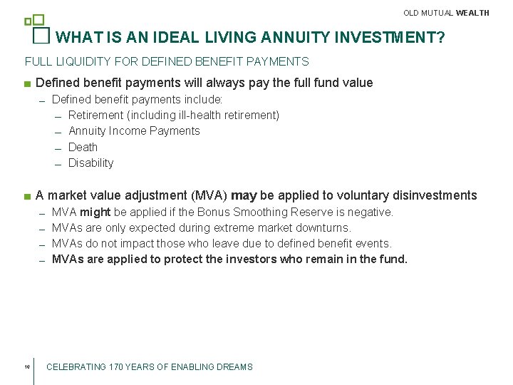 OLD MUTUAL WEALTH WHAT IS AN IDEAL LIVING ANNUITY INVESTMENT? FULL LIQUIDITY FOR DEFINED