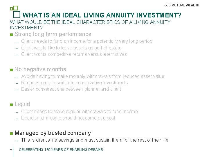 OLD MUTUAL WEALTH WHAT IS AN IDEAL LIVING ANNUITY INVESTMENT? WHAT WOULD BE THE