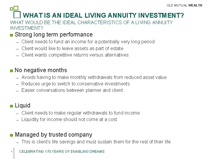 OLD MUTUAL WEALTH WHAT IS AN IDEAL LIVING ANNUITY INVESTMENT? WHAT WOULD BE THE