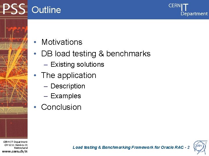 Outline • Motivations • DB load testing & benchmarks – Existing solutions • The