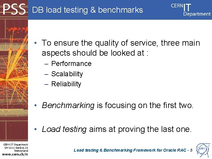 DB load testing & benchmarks • To ensure the quality of service, three main