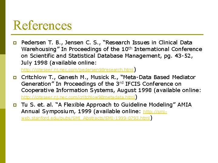 References p p p Pedersen T. B. , Jensen C. S. , “Research Issues