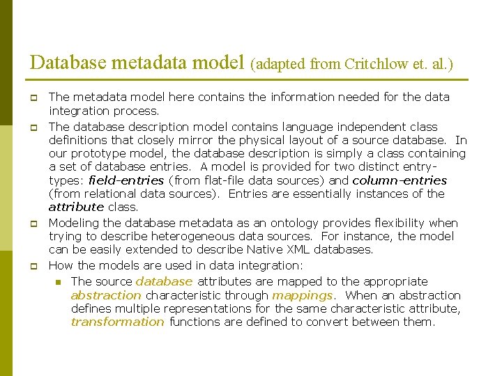Database metadata model (adapted from Critchlow et. al. ) p p The metadata model
