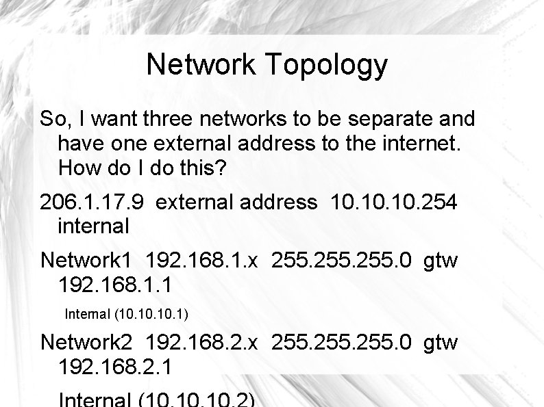 Network Topology So, I want three networks to be separate and have one external