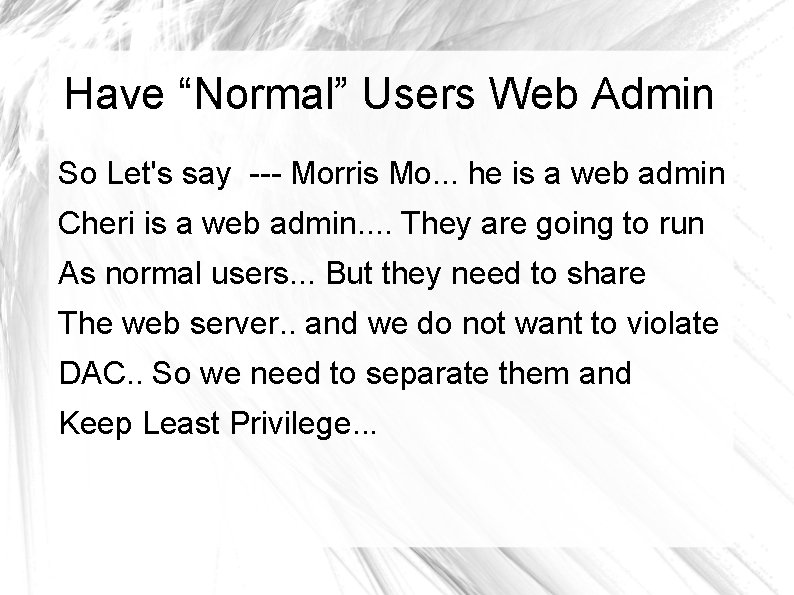 Have “Normal” Users Web Admin So Let's say --- Morris Mo. . . he