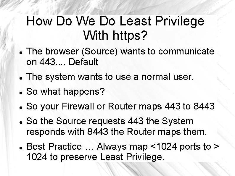 How Do We Do Least Privilege With https? The browser (Source) wants to communicate