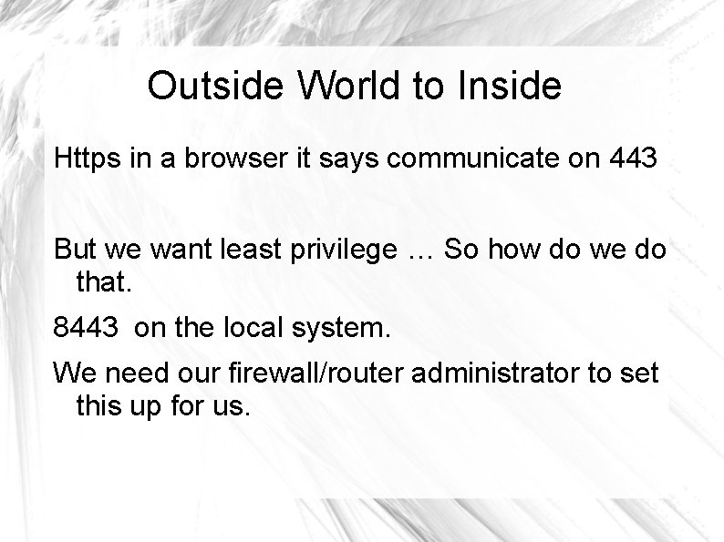 Outside World to Inside Https in a browser it says communicate on 443 But