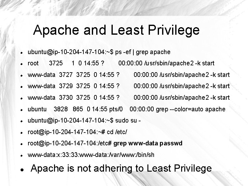 Apache and Least Privilege ubuntu@ip-10 -204 -147 -104: ~$ ps -ef | grep apache