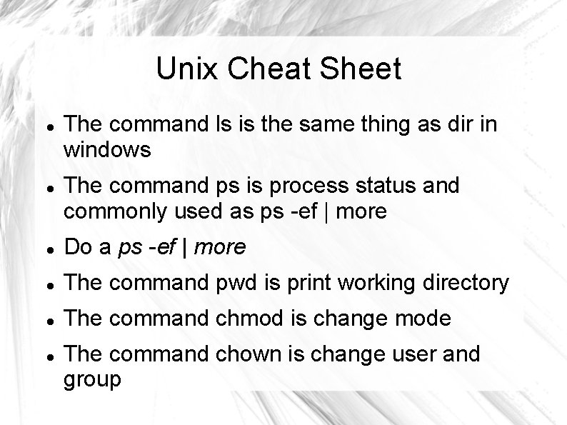 Unix Cheat Sheet The command ls is the same thing as dir in windows