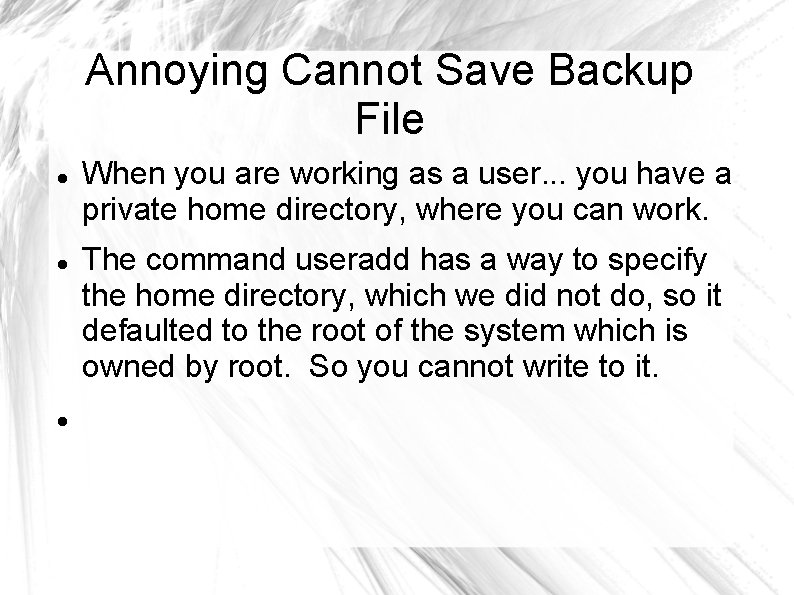 Annoying Cannot Save Backup File When you are working as a user. . .
