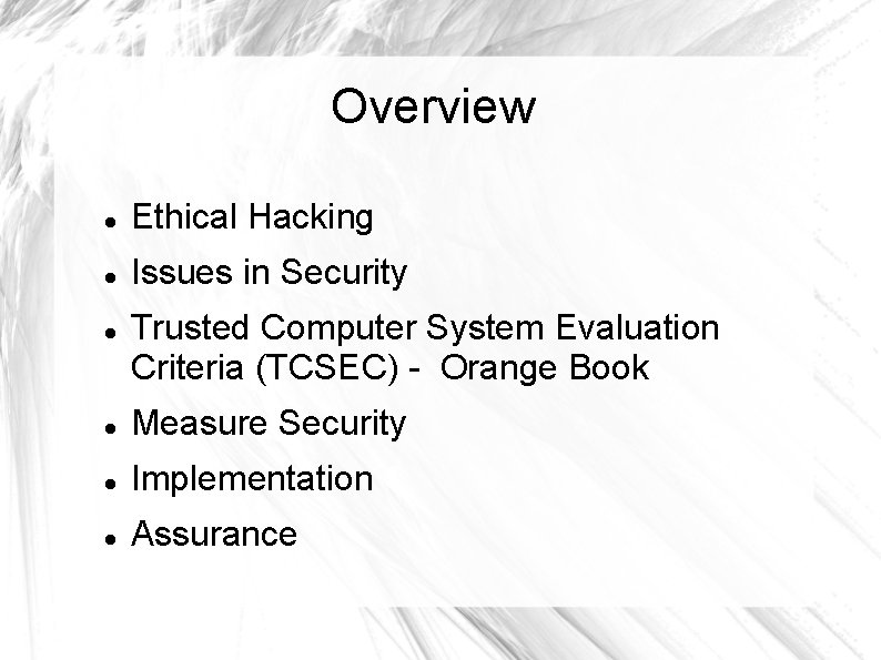 Overview Ethical Hacking Issues in Security Trusted Computer System Evaluation Criteria (TCSEC) - Orange