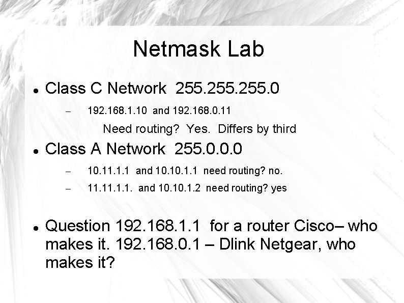 Netmask Lab Class C Network 255. 0 – 192. 168. 1. 10 and 192.