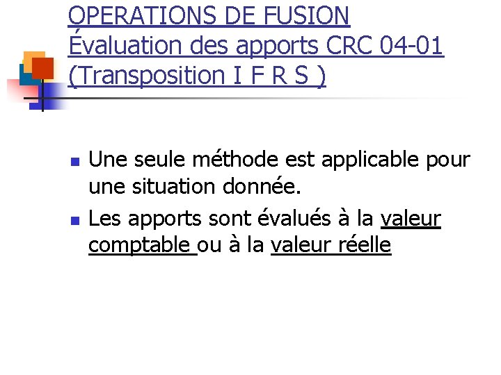 OPERATIONS DE FUSION Évaluation des apports CRC 04 01 (Transposition I F R S