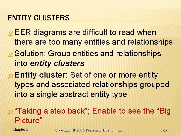 ENTITY CLUSTERS EER diagrams are difficult to read when there are too many entities