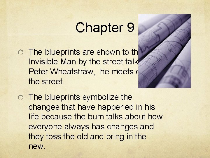 Chapter 9 The blueprints are shown to the Invisible Man by the street talker,