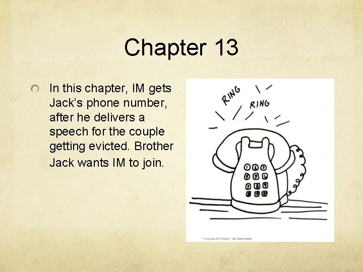 Chapter 13 In this chapter, IM gets Jack’s phone number, after he delivers a