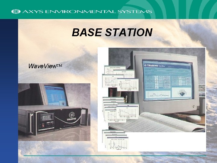 BASE STATION Wave. View™ 