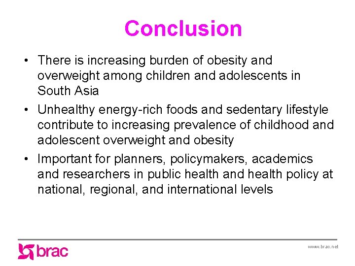 Conclusion • There is increasing burden of obesity and overweight among children and adolescents