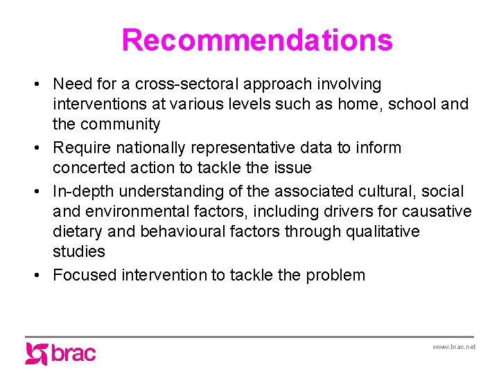 Recommendations • Need for a cross-sectoral approach involving interventions at various levels such as