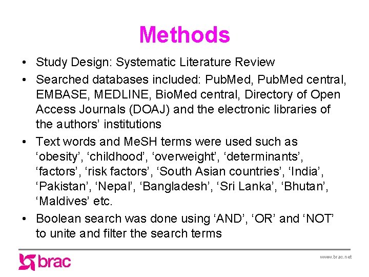 Methods • Study Design: Systematic Literature Review • Searched databases included: Pub. Med, Pub.
