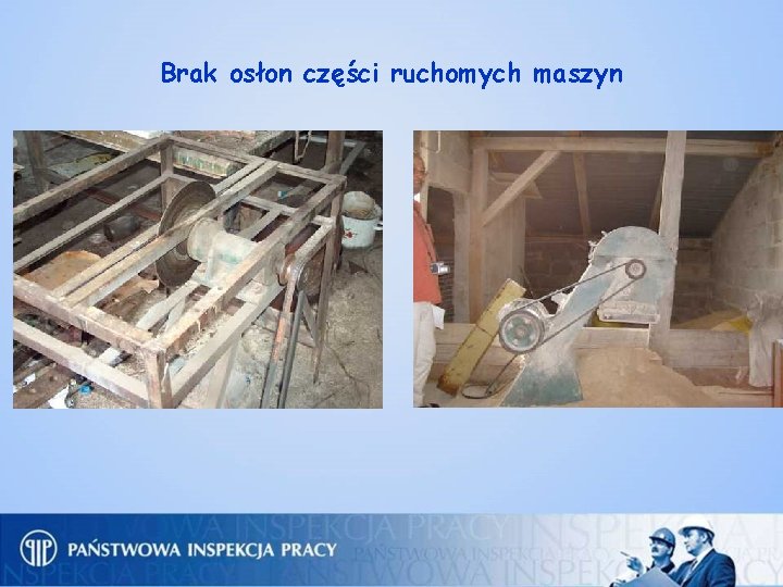 Brak osłon części ruchomych maszyn 