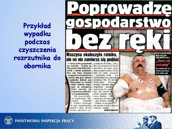 Przykład wypadku podczas czyszczenia rozrzutnika do obornika 