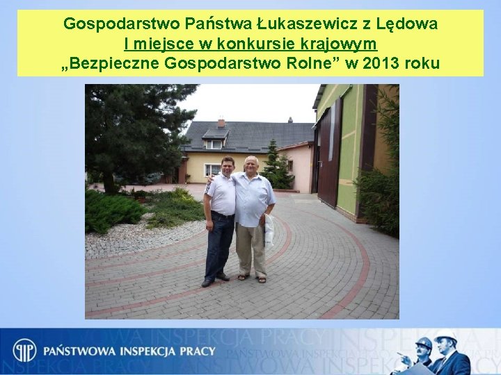 Gospodarstwo Państwa Łukaszewicz z Lędowa I miejsce w konkursie krajowym „Bezpieczne Gospodarstwo Rolne” w