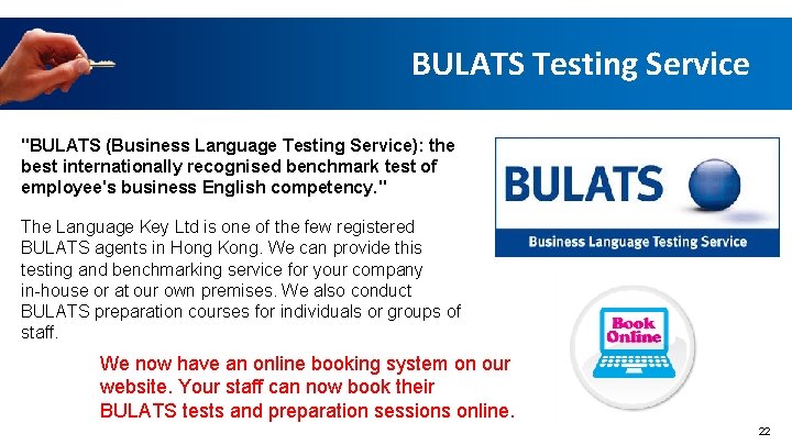 BULATS Testing Service "BULATS (Business Language Testing Service): the best internationally recognised benchmark test