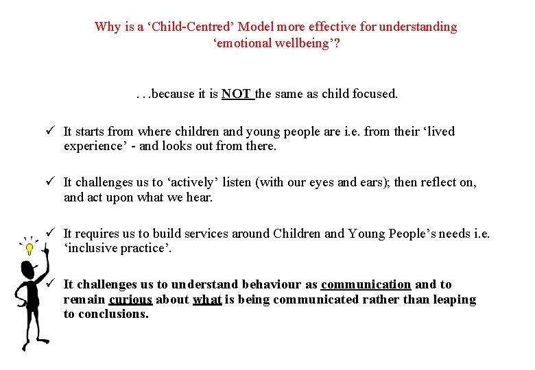 Why is a ‘Child-Centred’ Model more effective for understanding ‘emotional wellbeing’? . . .
