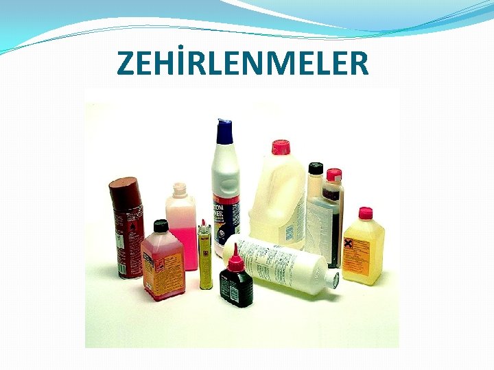 ZEHİRLENMELER 