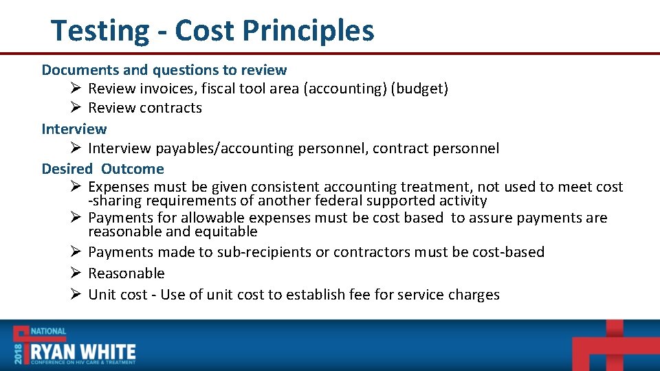 Testing - Cost Principles Documents and questions to review Ø Review invoices, fiscal tool