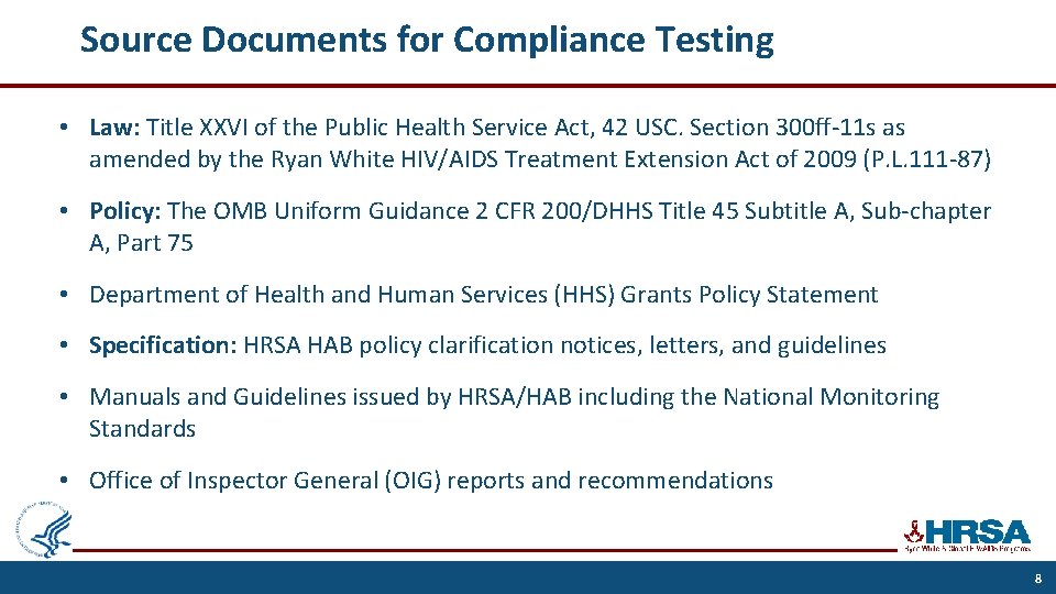 Source Documents for Compliance Testing • Law: Title XXVI of the Public Health Service