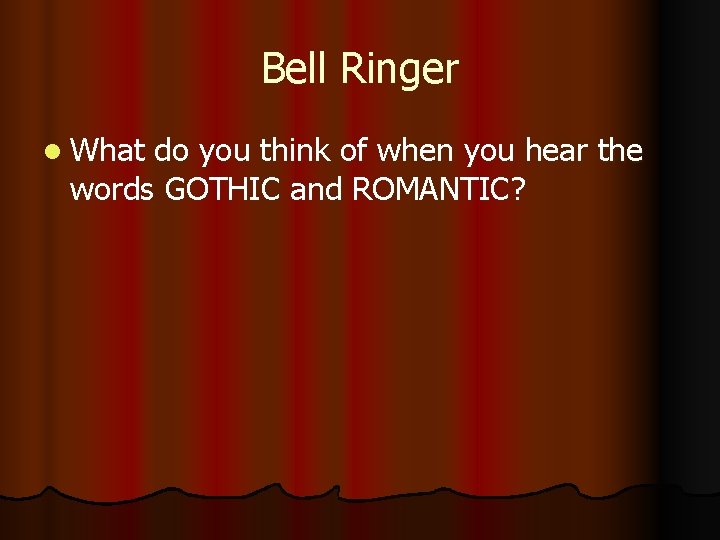 Bell Ringer l What do you think of when you hear the words GOTHIC