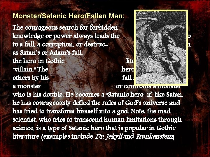 Monster/Satanic Hero/Fallen Man: The courageous search forbidden knowledge or power always leads the hero