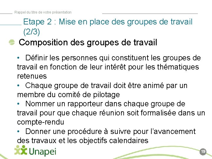 Rappel du titre de votre présentation Etape 2 : Mise en place des groupes