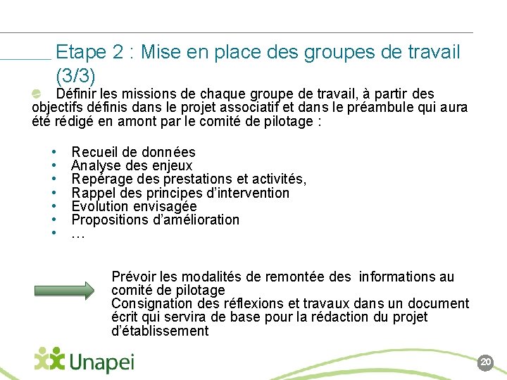 Etape 2 : Mise en place des groupes de travail (3/3) Définir les missions