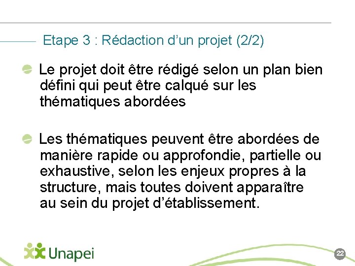 Etape 3 : Rédaction d’un projet (2/2) Le projet doit être rédigé selon un