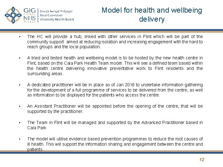 Model for health and wellbeing delivery • The HC will provide a hub, linked