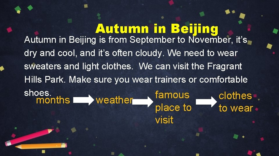 Autumn in Beijing is from September to November, it’s dry and cool, and it’s