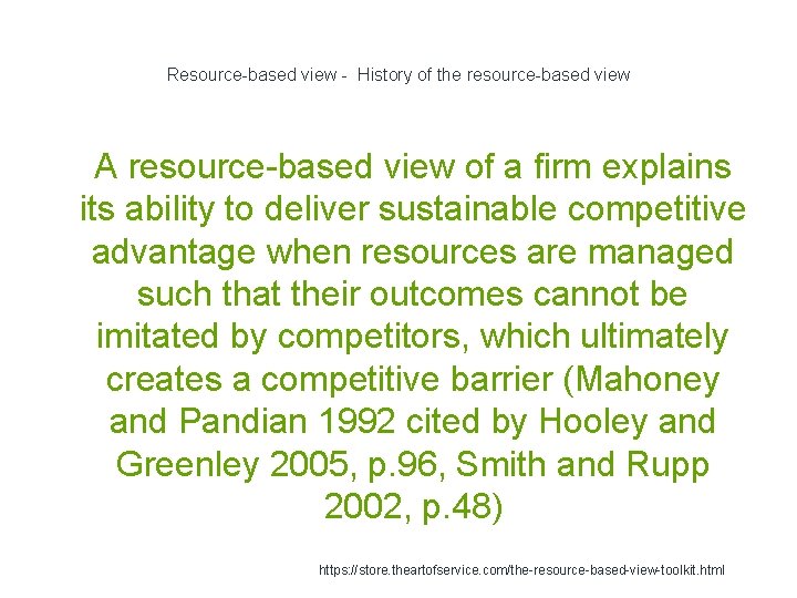 Resource-based view - History of the resource-based view 1 A resource-based view of a