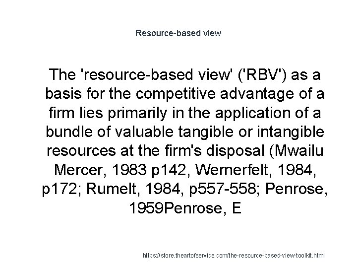 Resource-based view 1 The 'resource-based view' ('RBV') as a basis for the competitive advantage
