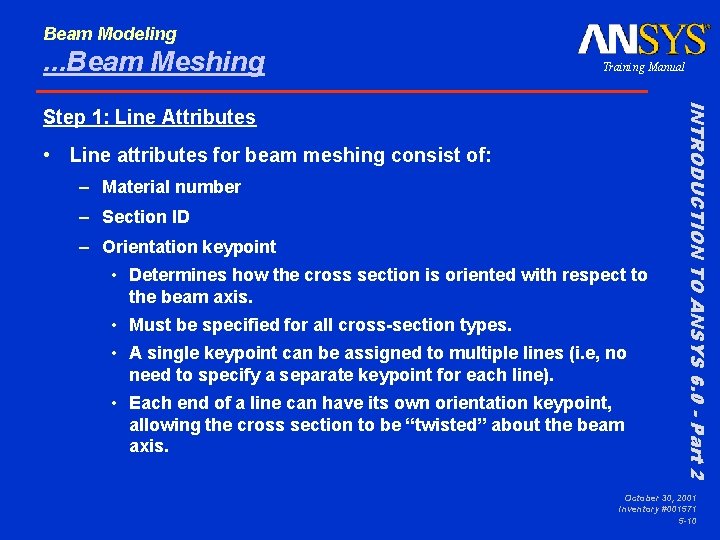 Beam Modeling . . . Beam Meshing Training Manual • Line attributes for beam