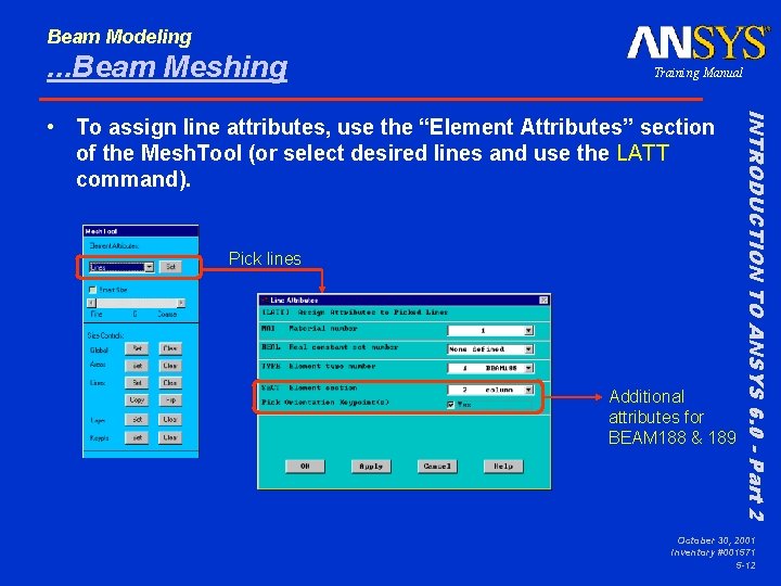 Beam Modeling . . . Beam Meshing Training Manual Pick lines Additional attributes for
