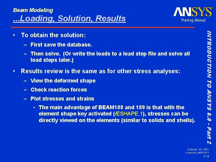 Beam Modeling . . . Loading, Solution, Results Training Manual – First save the